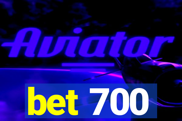 bet 700